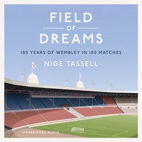 Field of Dreams - Nige Tassell - audiobook