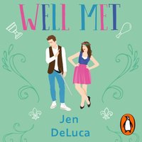 Well Met - Jen DeLuca - audiobook