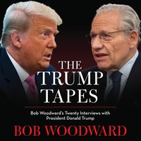 Trump Tapes - Bob Woodward - audiobook