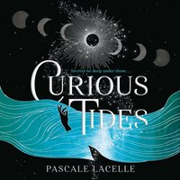 Curious Tides - Pascale Lacelle - audiobook