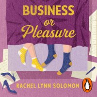 Business or Pleasure - Rachel Lynn Solomon - audiobook