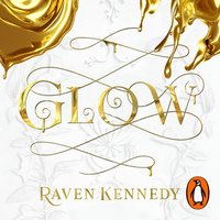 Glow - Raven Kennedy - audiobook