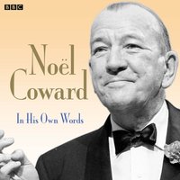 Noel Coward In His Own Words - Noel Coward - audiobook