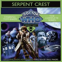 Doctor Who Serpent Crest: The Complete Series - Paul Magrs - audiobook