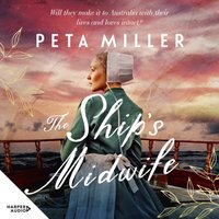The Ship's Midwife - Peta Miller - audiobook