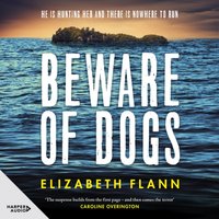 Beware of Dogs - Elizabeth Flann - audiobook