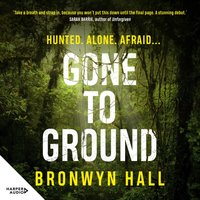 Gone to Ground - Bronwyn Hall - audiobook