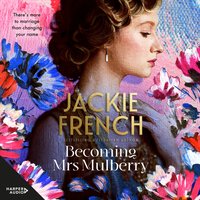 Becoming Mrs Mulberry - Jackie French - audiobook
