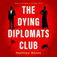 The Dying Diplomats Club - Matthew Benns - audiobook