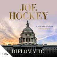 Diplomatic : A Washington memoir - Leo Shanahan - audiobook
