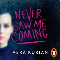 Never Saw Me Coming - Vera Kurian - audiobook