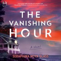Vanishing Hour - Seraphina Nova Glass - audiobook