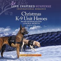 Christmas K-9 Unit Heroes - Lenora Worth - audiobook