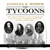 Tycoons - Charles R. Morris - audiobook