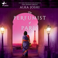 Perfumist of Paris - Alka Joshi - audiobook