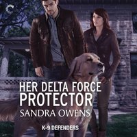 Her Delta Force Protector - Sandra Owens - audiobook