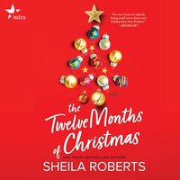 Twelve Months of Christmas - Sheila Roberts - audiobook