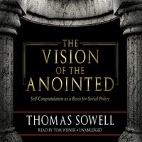 Vision of the Anointed - Thomas Sowell - audiobook