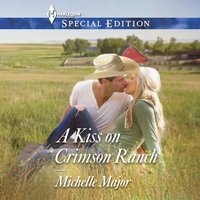 Kiss on Crimson Ranch - Michelle Major - audiobook