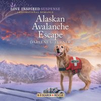 Alaskan Avalanche Escape - Darlene L. Turner - audiobook