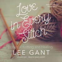 Love in Every Stitch - Lee Gant - audiobook