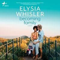 Becoming Family - Elysia Whisler - audiobook
