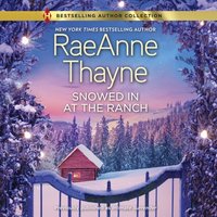 Snowed In at the Ranch - RaeAnne Thayne - audiobook