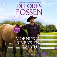 Mornings at River's End Ranch - Delores Fossen - audiobook