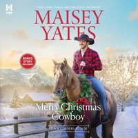 Merry Christmas Cowboy - Maisey Yates - audiobook