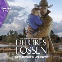 Last Seen in Silver Creek - Delores Fossen - audiobook