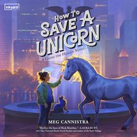 How to Save a Unicorn - Meg Cannistra - audiobook