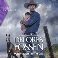 Maverick Detective Dad - Delores Fossen - audiobook