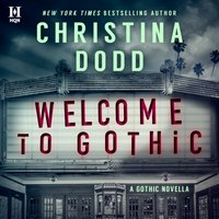 Welcome to Gothic - Christina Dodd - audiobook