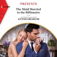 Maid Married to the Billionaire - Lynne Graham - audiobook