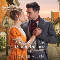 Rogue for the Dutiful Duchess - Louise Allen - audiobook