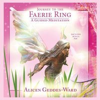 Journey to the Faerie Ring - Alicen Geddes-Ward - audiobook
