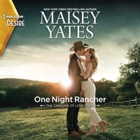One Night Rancher - Maisey Yates - audiobook