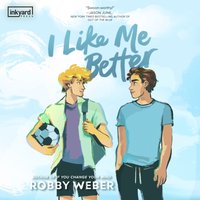 I Like Me Better - Robby Weber - audiobook
