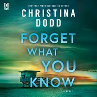 Forget What You Know - Christina Dodd - audiobook