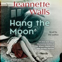 Hang the Moon - Jeannette Walls - audiobook