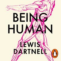 Being Human - Lewis Dartnell - audiobook
