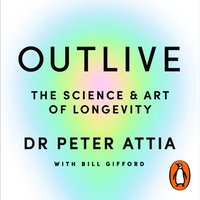 Outlive - Peter Attia - audiobook