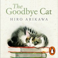 Goodbye Cat - Hiro Arikawa - audiobook