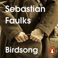 Birdsong - Sebastian Faulks - audiobook
