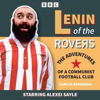 Lenin of the Rovers: The Adventures of a Communist Football Club - Marcus Berkmann - audiobook