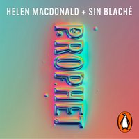Prophet - Helen Macdonald - audiobook
