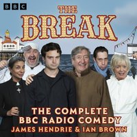 Break: The Complete Series 1-4 - James Hendrie - audiobook
