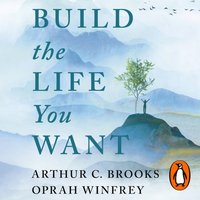 Build the Life You Want - Oprah Winfrey - audiobook