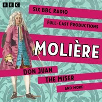 Moliere: Don Juan, The Miser and more - Moliere - audiobook