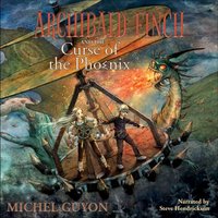 Archibald Finch and the Curse of the Phoenix - Michel Guyon - audiobook